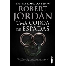 Uma Coroa de Espadas: Série a Roda do Tempo – Volume 7