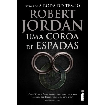 Uma Coroa de Espadas: Série a Roda do Tempo – Volume 7