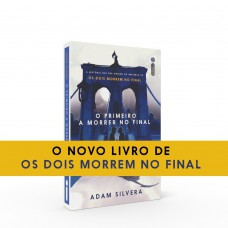 O primeiro a morrer no final