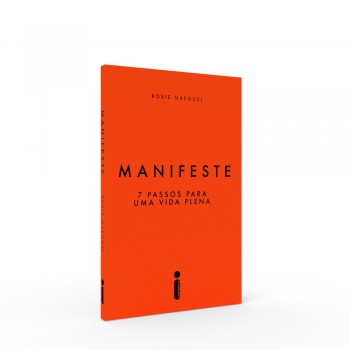 Manifeste: 7 Passos Para Uma Vida Plena