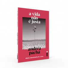 A Vida Não é Justa: Edição Comemorativa De 10 Anos