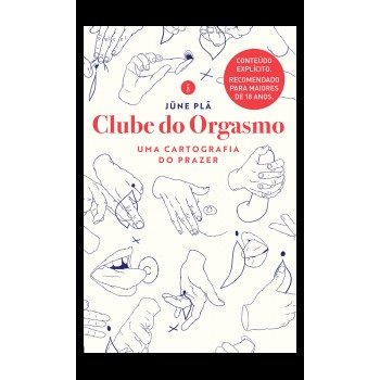 Clube do orgasmo: Uma cartografia do prazer