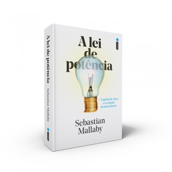 A lei de potência: Capital de Risco e a Criação do Novo Futuro