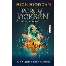 O Cálice Dos Deuses: Série Percy Jackson E Os Olimpianos