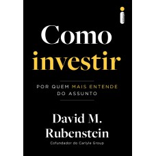 Como Investir: Por Quem Mais Entende Do Assunto