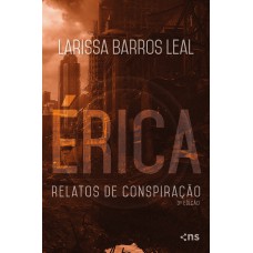 érica: Relatos De Conspiração