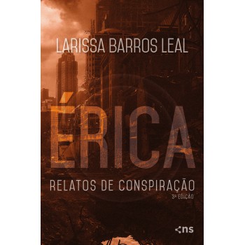 érica: Relatos De Conspiração