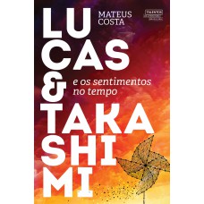 Lucas E Takashimi E Os Sentimentos No Tempo