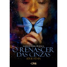 Fênix - O Renascer Das Cinzas