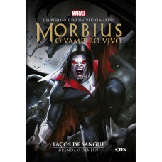 Morbius: O Vampiro Vivo - Laços De Sangue