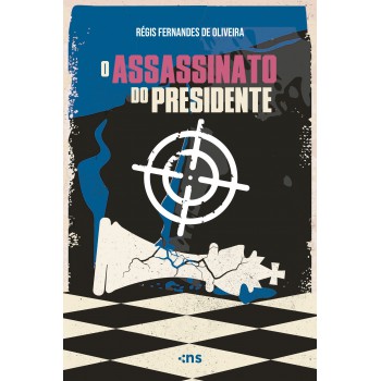 O Assassinato Do Presidente