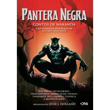 Pantera Negra: Contos De Wakanda: Uma Poderosa Antologia De Autores Africanos