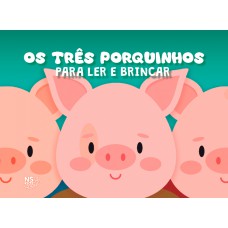 Os três porquinhos - para ler e brincar