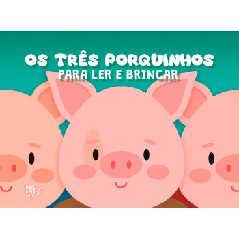 Os três porquinhos - para ler e brincar