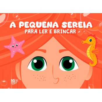 A Pequena Sereia - Para Ler E Brincar