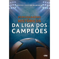 Personagens Históricos Da Liga Dos Campeões