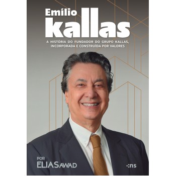 Emilio Kallas: A História Do Fundador De Uma Das Maiores Construtoras Do País