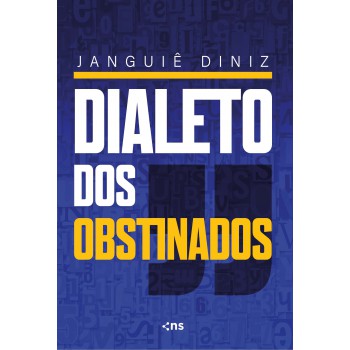 Dialeto Dos Obstinados:: 1026 Palavras