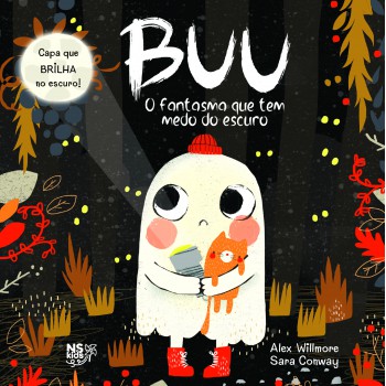 Buu: O Antasma Que Tem Medo Do Escuro: Com Ilustrações E Capa Que Brilha No Escuro