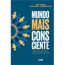 Mundo Mais Consciente: Educando Emoções, Transformando Pessoas