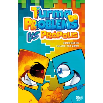 Turma Do Problems Vs Própolis