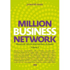 Million Business Network: Mentorando Vidas De Empreendedores Obstinados Vol 2