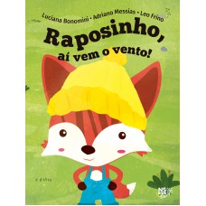 Raposinho, Aí Vem O Vento!
