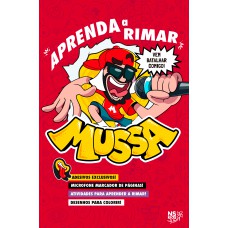 Mussa: Aprenda A Rimar: Acompanha Brindes: Cartela De Adesivos E Microfone Marcador De Páginas
