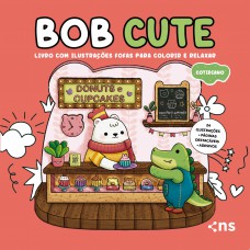Bob Cute - Cotidiano - Livro Com Ilustrações Fofas E Originais Para Pintar, Páginas Destacáveis E Acompanha Uma Cartela