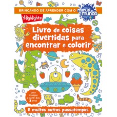 Livro de coisas divertidas para encontrar e colorir: E muitos outros passatempos