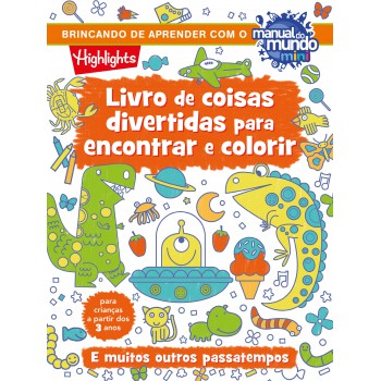 Livro de coisas divertidas para encontrar e colorir: E muitos outros passatempos