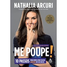 Me Poupe! (edição Atualizada): 10 Passos Para Nunca Mais Faltar Dinheiro No Seu Bolso