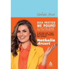 Guia prático Me Poupe!: 33 dias para mudar sua vida financeira