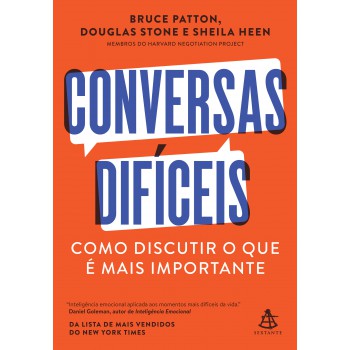 Conversas Difíceis: Como Discutir O Que é Mais Importante