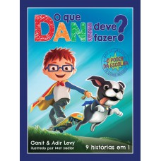 O que Dani deve fazer? (O poder das escolhas – Livros 1): 9 histórias em 1