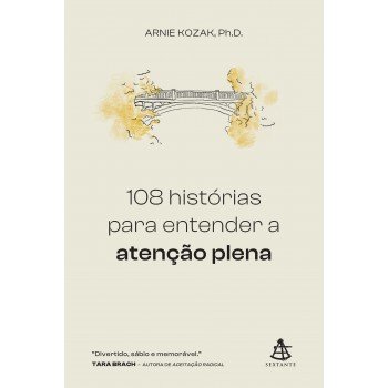 108 Histórias Para Entender A Atenção Plena