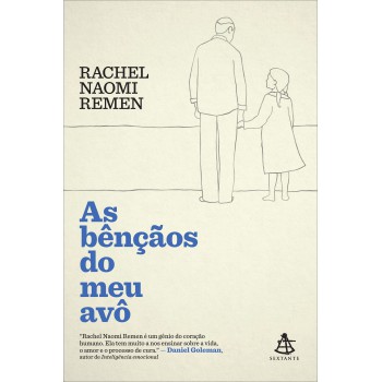 As Bênçãos Do Meu Avô: Histórias De Fé, Coragem E Amor Para Iluminar Nossas Vidas