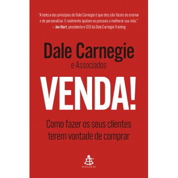 Venda!: Como Fazer Os Seus Clientes Terem Vontade De Comprar