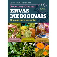 Ervas Medicinais: Um Guia Para Iniciantes