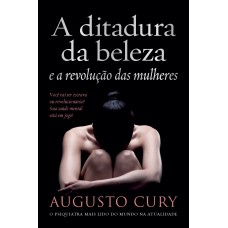 A Ditadura Da Beleza E A Revolução Das Mulheres