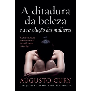 A Ditadura Da Beleza E A Revolução Das Mulheres