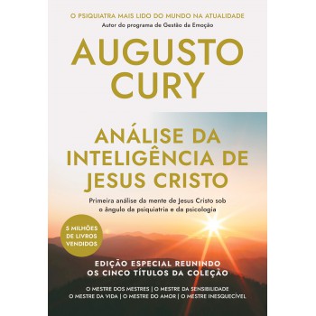 Análise Da Inteligência De Jesus Cristo: Edição Especial Reunindo Os Cinco Títulos Da Coleção