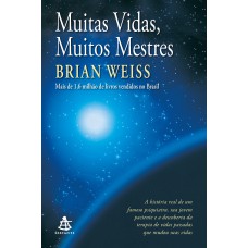 Muitas Vidas, Muitos Mestres (nova Edição)