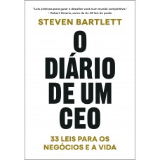 O Diário De Um Ceo: 33 Leis Para Os Negócios E A Vida