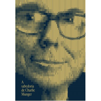 A Sabedoria De Charlie Munger