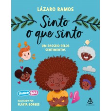 Sinto O Que Sinto: Um Passeio Pelos Sentimentos