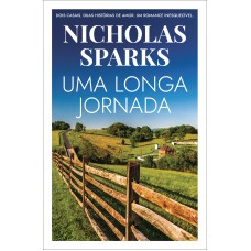 Uma Longa Jornada: Dois Casais. Duas Histórias De Amor. Um Romance Inesquecível.