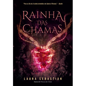 Rainha das chamas (Princesa das cinzas – Livro 3)