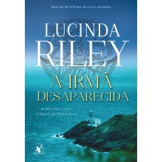 A irmã desaparecida (As Sete Irmãs – Livro 7): A história da sétima irmã