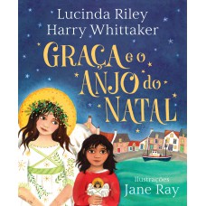 Graça e o Anjo do Natal (Anjos da Guarda – Livro 1)